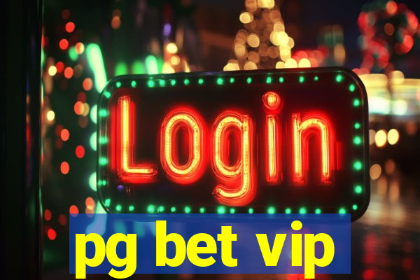 pg bet vip